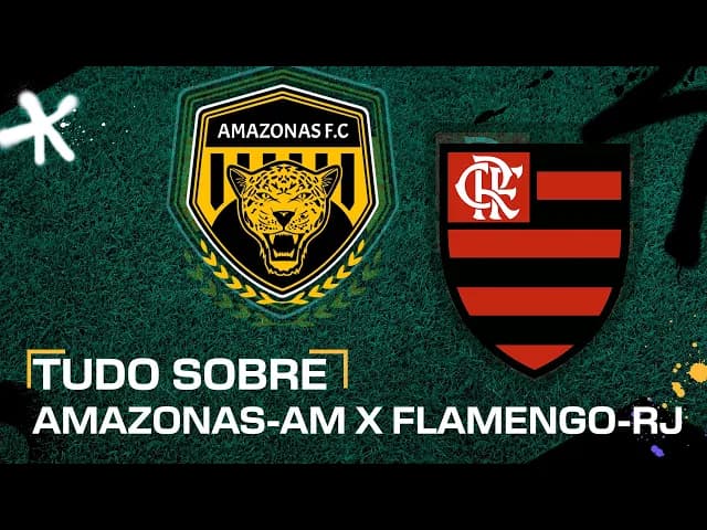 Amazonas x Flamengo: onde assistir ao vivo ao jogo da Copa do Brasil