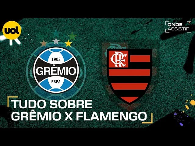 Grêmio x Flamengo: horário e onde assistir ao vivo ao jogo do Brasileirão