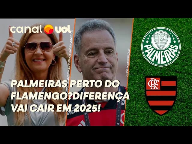Diferença financeira entre Flamengo e Palmeiras vai diminuir em 2025