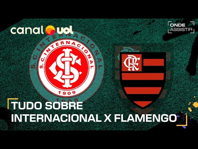 Internacional x Flamengo: veja onde assistir ao vivo ao jogo do Brasileirão
