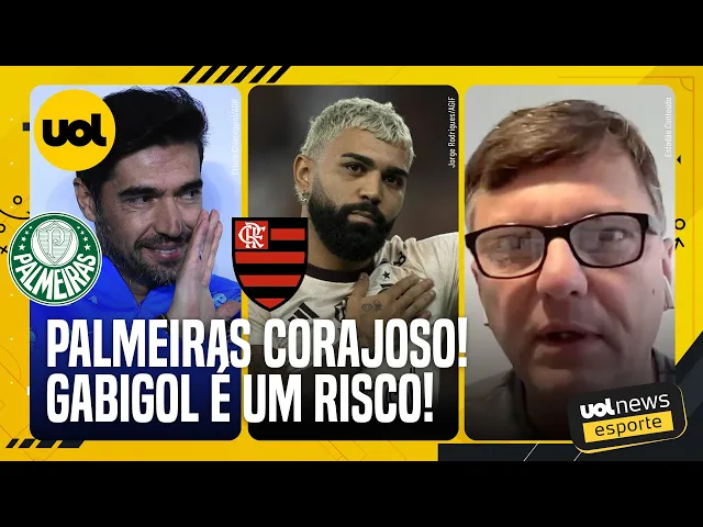 Mauro Cezar: Palmeiras é corajoso em querer Gabigol. Acha que Abel é mágico