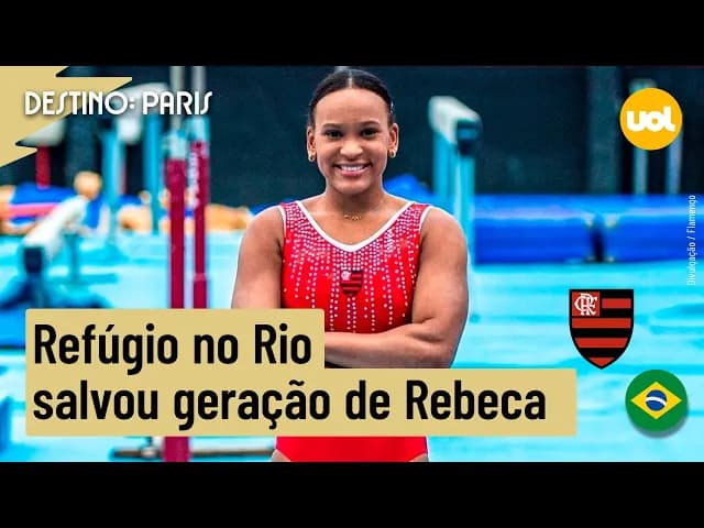 Geração de Rebeca na ginástica precisou de refúgio no Rio após incêndio