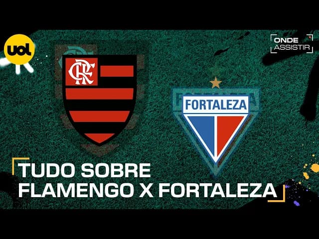 Flamengo x Fortaleza: horário e onde assistir ao vivo o Brasileirão