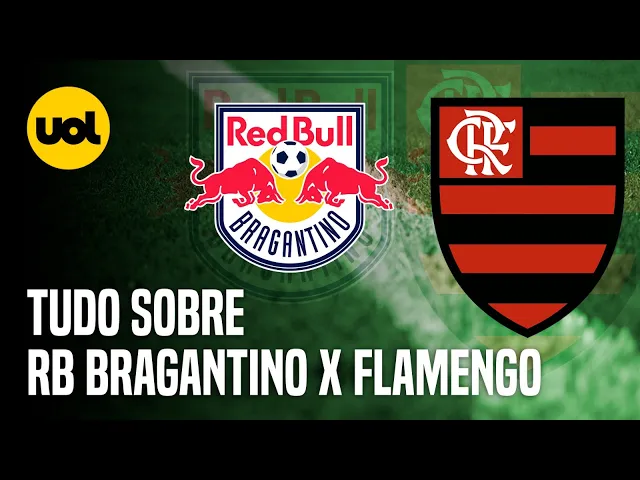 Red Bull Bragantino x Flamengo: onde assistir ao jogo pelo Brasileiro